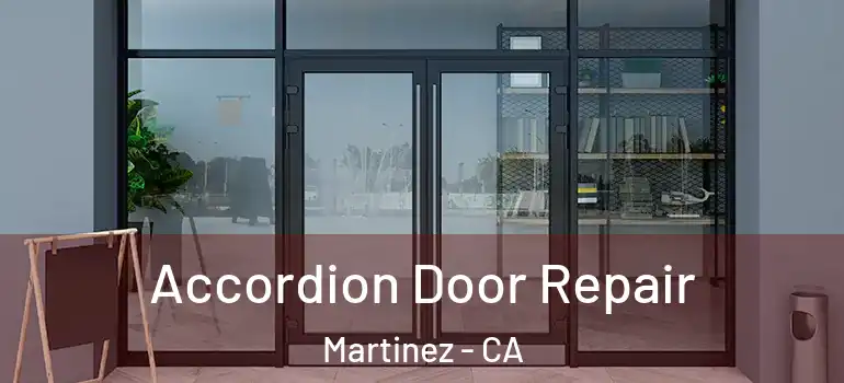  Accordion Door Repair Martinez - CA