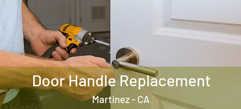  Door Handle Replacement Martinez - CA