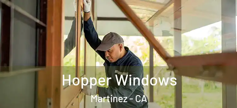  Hopper Windows Martinez - CA