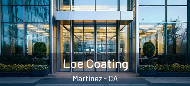  Loe Coating Martinez - CA