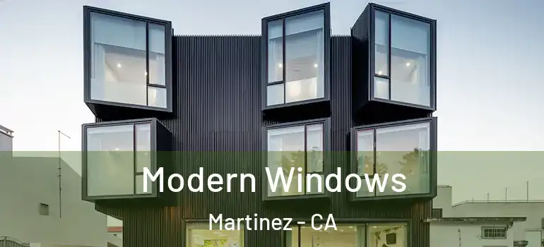  Modern Windows Martinez - CA