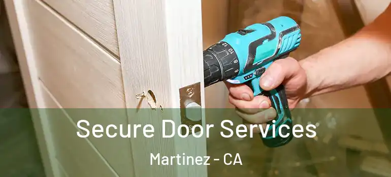  Secure Door Services Martinez - CA