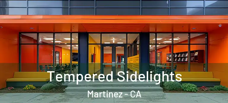  Tempered Sidelights Martinez - CA