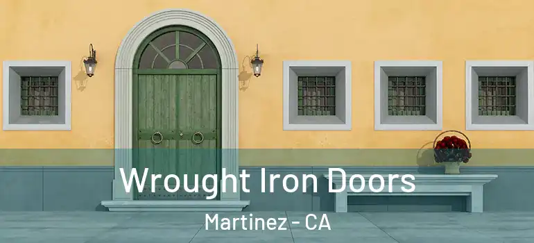  Wrought Iron Doors Martinez - CA